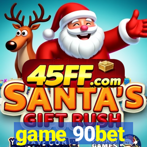 game 90bet